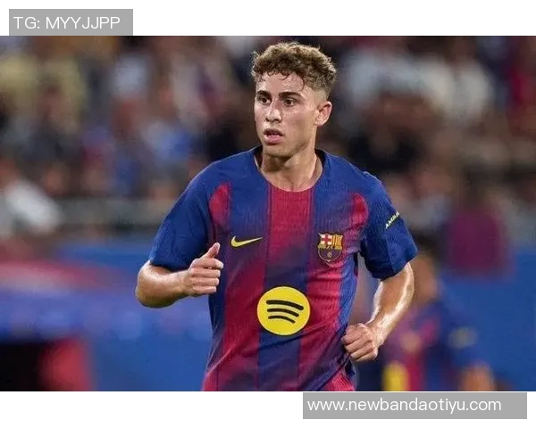 22岁费尔明本赛季表现抢眼7球4助攻身价或飙升至9000万