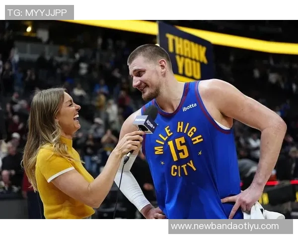 约基奇轻松砍下33分15板16助展现超凡实力媒体人称其表现令人惊叹